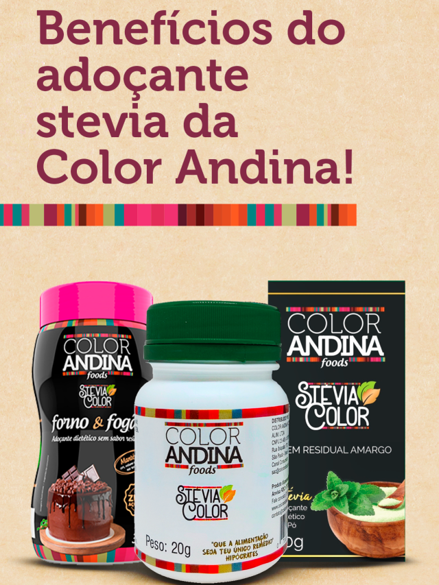 Benefícios do adoçante stevia da Color Andina!